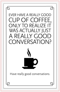Have Really Good Conversations coffee illustrator rubber stamp scala sans