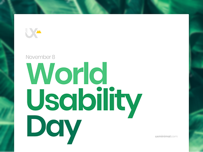 World Usability Day 2018 umitkoca ux uxminimal worldusabilityday