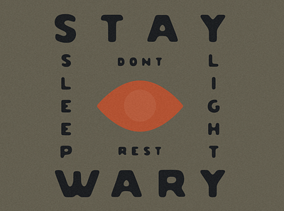 Stay Wary Poster all seeing eye branding design eye font illustration jamescoffman lockup logo logo design minimal protest typeface typography