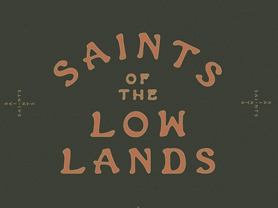 Saints of the Lowlands Logo & Branding branding color colorpalette design font illustration jamescoffman lockup logo minimal old southwestern text texture type typography