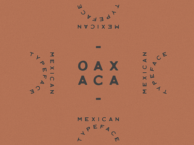 Oaxaca Typeface branding design font fonts handmade illustration jamescoffman lockup logo mexican mexico minimal southwest southwestern type type design typedesign typeface typeface design typefaces