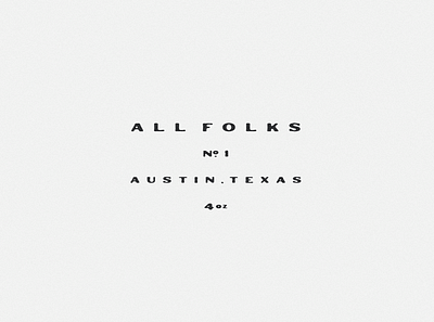 All Folks Label Design branding design font font design fonts hand lettering hand type handlettering illustration jamescoffman lockup logo mexican mexico minimal texas type typedesign typeface typography