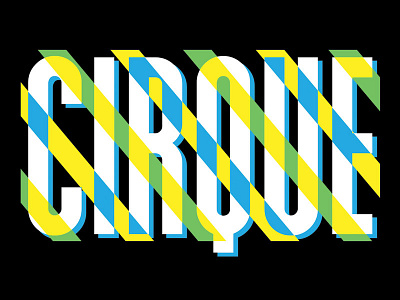 Cirque du Soleil cirque du soleil color type typography