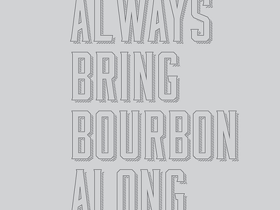 Always Bring Bourbon Along bourbon chase bourbon trail kentucky lexington