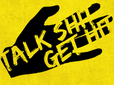 Talk shit graphic grunge hand mood