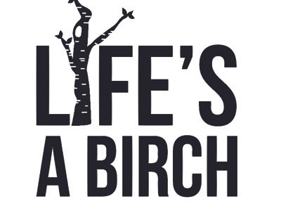 Life's A Birch birch decal design tree vector vinyl