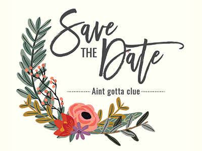 Save the Date? floral invitation type typeography vector wedding