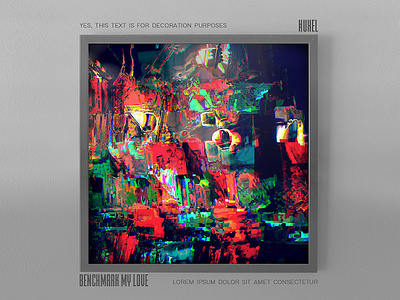 Benchmark My Love abstract aesthetic artwork framed futuristic glitch glitchart huxel huxelart illustration psychedelic trippy