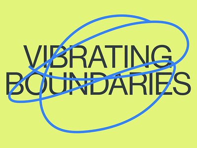 Vibrating Boundaries animation branding color colors design identity typography