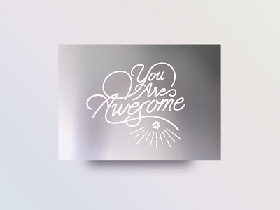 You are awesome! 🙌 calligraphy coffee craft hand hustle lettering metal print screen shiny type typography