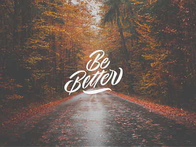 Be Better