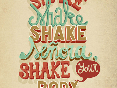 Shake, shake, shake senora! handmande typography