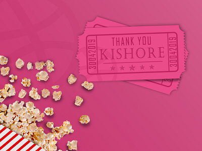 Thank you Kishore dribbbble hello dribbble hello world movie movie ticket photoshop popcorn thank you ticket welcome shot