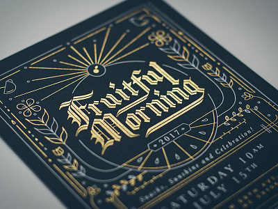 Fruitful Morning Invite blackletter fancy gold gold foil illustration invitation lettering letterpress monoline morning print printing