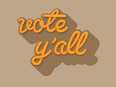 Y'all better vote! design illustration typography vector