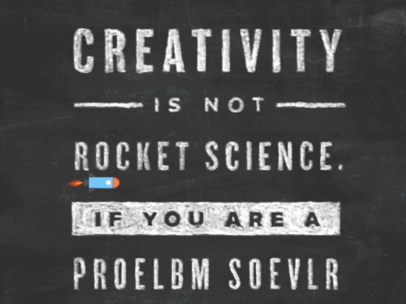 Creativity Is Not Rocket Science by Stripes on Dribbble