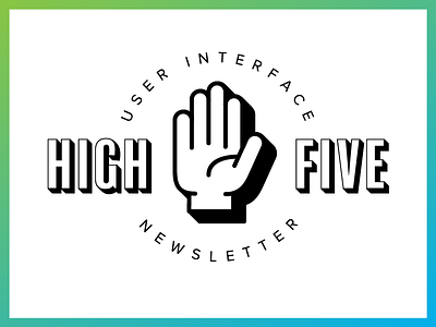 UI High Five dailyui newsletter ui ux