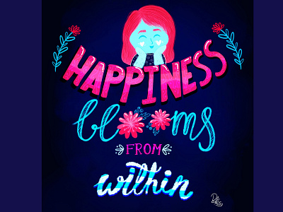 Happiness Blooms from within animator artist colors comic design digitalartist disney disney princess dribbble dribbbleartist girl happyquotes illustration joy lifequotes sadness scribbleart typografie typography vector