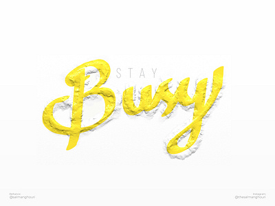 STAY BUSY | TYPOGRAPHY