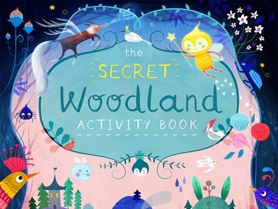 The Secret Woodland activity book book cartoon character design childrens book colourful cute fairytale fun illustration imagination published scandinavian story woodland