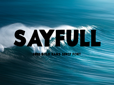 Sayfull - Free Bold Sans Serif Font apparel blog branding clothes fashions font free font free typeface freebie freebies identity invitations label letters logos poster quote typeface typography weddings