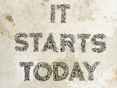 It Starts Today art design handlettering lettering typography