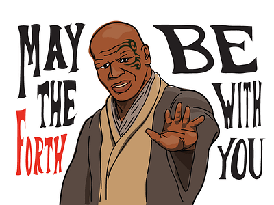 as my friend mike would say.... illustration jedi lisp mike tyson pun star wars the force vector