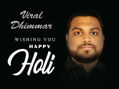 Viral Dhimmar Wishing you Happy Holi bootstrap designer dhimmar graphics person presentation profile protfolio viral viral dhimmar