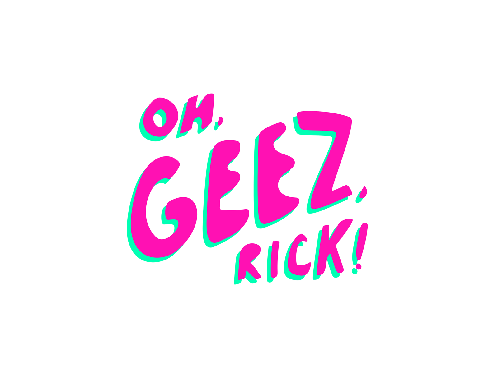 OH, GEEZ, RICK! animation rickandmorty type