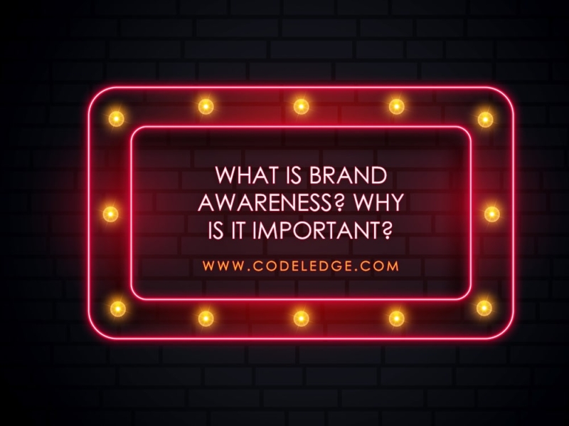 dribbble-what-is-brand-awareness-and-why-is-it-important-jpg-by-codeledge