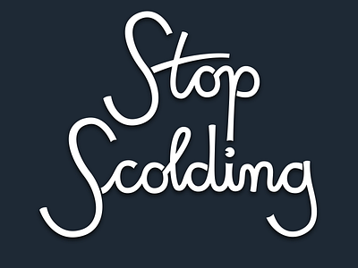 Stop Scolding
