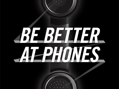 Be Better At Phones handset illustration noir trade gothic typography