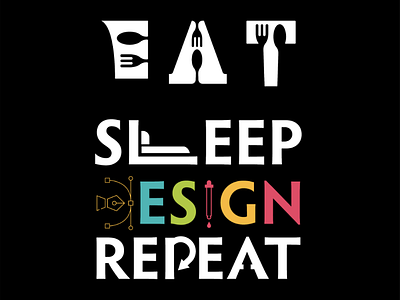 Eat 🔸Sleep 🔸Design 🔸Repeat art daily design designer dribble graphic illustration photoshop routine work