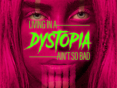 dystopia billie billieeilish dark design glitch grunge illustration moodboard photo manipulation photoshop pop pop art pop music type type art typography zine