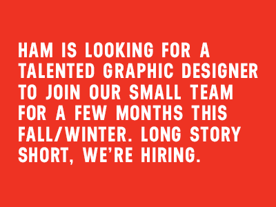 HAM Is Hiring designer graphic designer hire hiring job