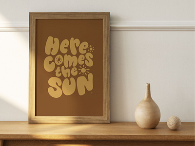 Here Comes the Sun Custom Lettering