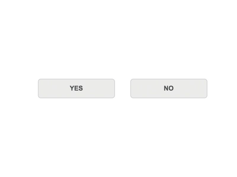 Check Yes or No button check interaction no radio button yes
