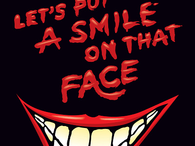 Let's Put A Smile On That Face illustration joker lettering typography