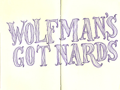 Wolfman's Got Nards halloween illustration lettering moleskine typography