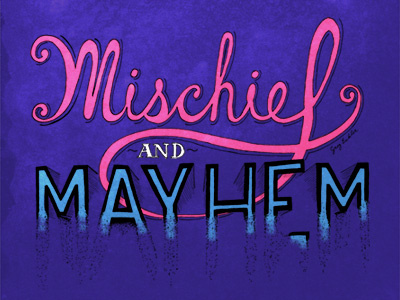 Mischief And Mayhem illustration lettering society6 typography
