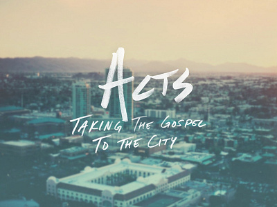 Acts acts city downtown gospel hand lettering tempe