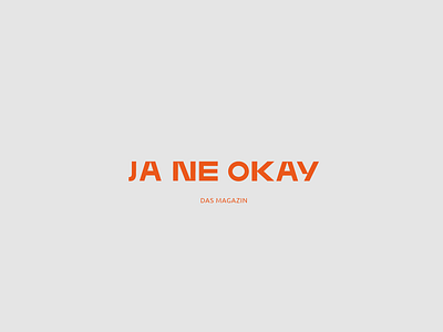 ja ne okay - logo design editorial independent layout layoutdesign logo magazine minimal typography