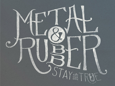 Metal & Rubber T-Shirt Concept hand lettered tshirt typography