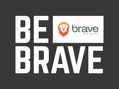 #BeBrave bebrave brave browser