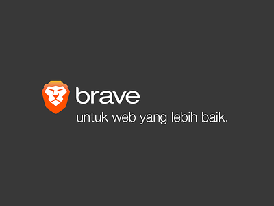 Brave untuk web yang lebih baik. bebrave brave browser indobrave