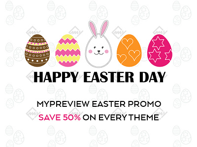MyPreview Easter Promo - Save 50% on every Theme