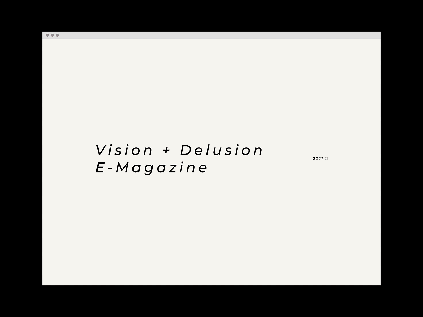 Vision + Delusion - E-Magazine | UI/UX
