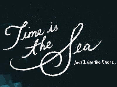 Time is the Sea lettering poetry sketch type wip work in progress