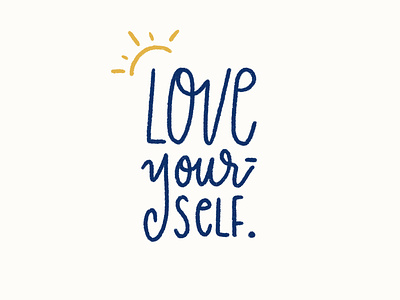 Love yourself hand-lettering lettering