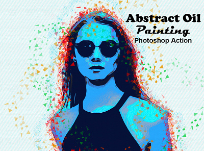 Abstract Oil Painting PS Action abastic oil acrylic hdr modern art oil action oil art oil art action oil effect oil paint action oil paint cc2020 realistic oil paint cs6 oil paint filter oil painting action oil portrait painting smooth oil smooth oil art speed